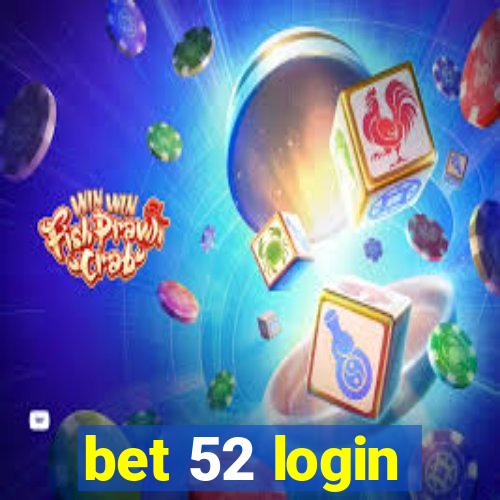 bet 52 login